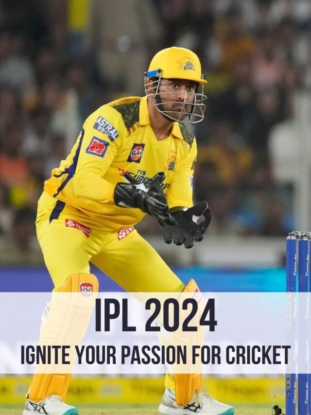 IPL 2024: Ignite your passion for cricket
